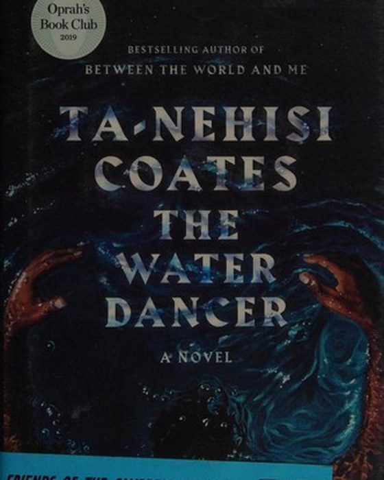 Book cover of The Water Dancer by Ta-Nehisi Coates