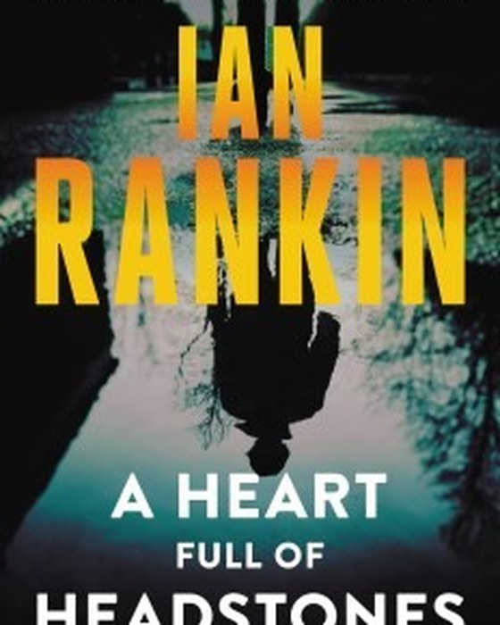 Book cover of A Heart Full of Headstones by Ian Rankin
