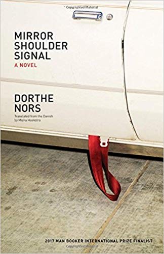 Book cover of Mirror, Shoulder, Signal by Dorthe Nors