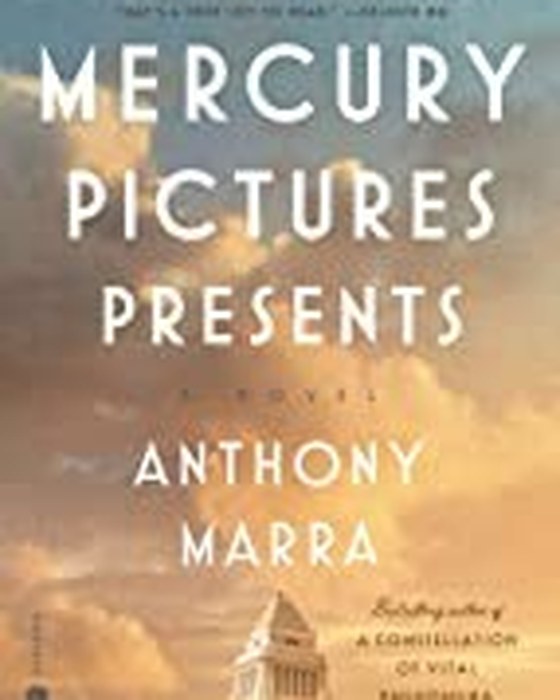 Book cover of Mercury Pictures Presents by Anthony Marra