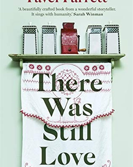 Book cover of There Was Still Love by Favel Parrett