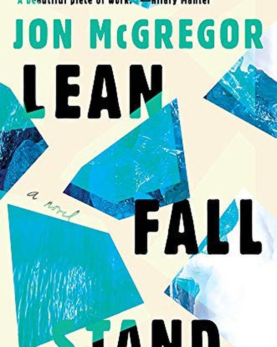 Book cover of Lean Fall Stand by Jon McGregor