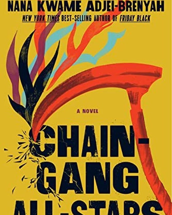 Book cover of Chain-Gang All-Stars by Nana Kwame Adjei-Brenyah