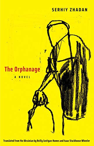 Book cover of The Orphanage by Serhiy Zhadan
