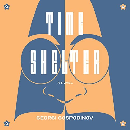 Book cover of Time Shelter by Georgi Gospodinov