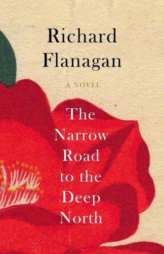 Book cover of The Narrow Road to the Deep North by Richard Flanagan