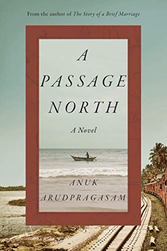 Book cover of A Passage North by Anuk Arudpragasam